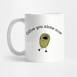 Olive you alone now funny fruit pun Mug